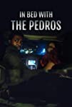 In Bed with the Pedros (2023)