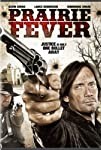 Prairie Fever (2008)