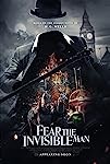 Fear the Invisible Man (2023)