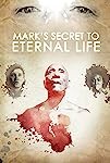 Mark’s Secret to Eternal Life (2013)