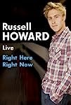 Russell Howard: Right Here, Right Now (2011)
