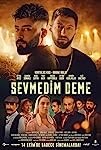 Sevmedim Deme (2022)