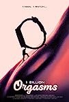1 Billion Orgasms (2018)