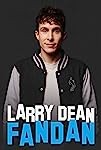 Larry Dean: Fandan (2023)