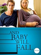 And Baby Will Fall (2011) And Baby Will Fall (2011)